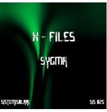 Sygma - X-Files (Sole infinito Mix)