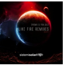 Sygma, fra.gile - Like Fire (Remixes)