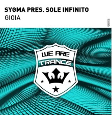 Sygma pres. Sole Infinito - Gioia