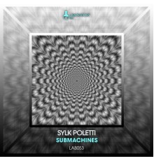 Sylk Poletti - Submachines