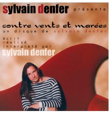 Sylvain Denfer - Contre vents et marées