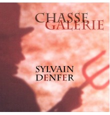 Sylvain Denfer - Chasse galerie (Single)