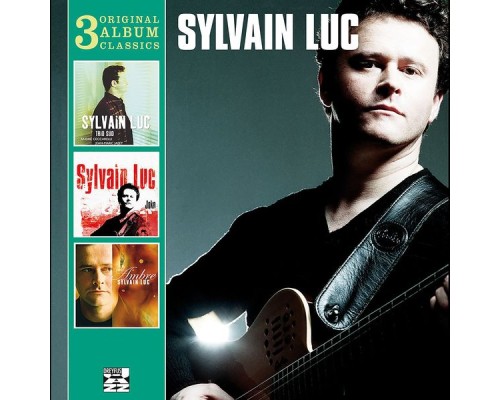 Sylvain Luc - 3 Original Classics