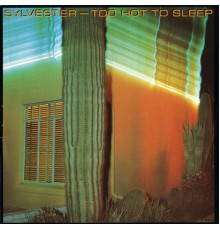 Sylvester - Too Hot To Sleep