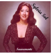 Sylvia Sol - Suavemente