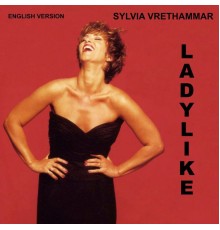 Sylvia Vrethammar - Ladylike (English Version)