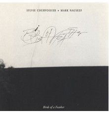 Sylvie Courvoisier & Mark Nauseef - Birds of a Feather