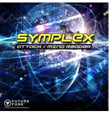 Symplex - Attack / Mind Reader