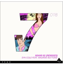 Syn Cole - Miami 82  (Remixes)