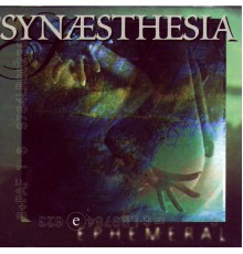 Synaesthesia - Ephemeral