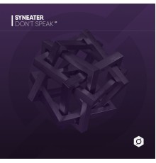 Syneater - Don't Speak