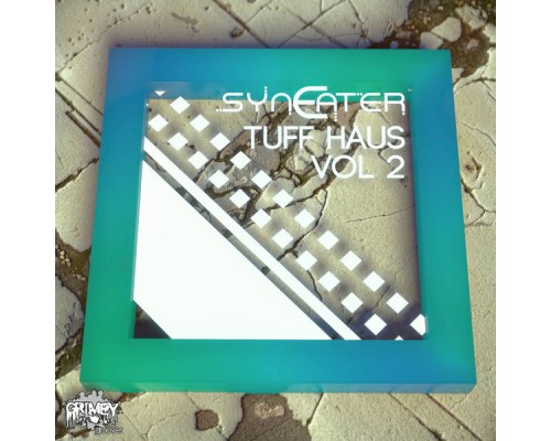 Syneater - Tuff Haus, Vol. 2