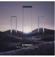 Synergy - Satellites / Made of Glass