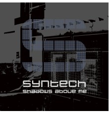 Syntech - Shadows Above Me