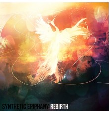 Synthetic Epiphany - Rebirth