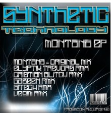 Synthetic Technology - Montana Ep