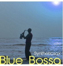 Syntheticsax - Blue Bossa