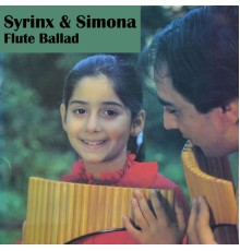 Syrinx & Simona - Flute Ballad