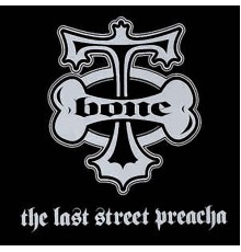 T-Bone - Tha Last Street Preacha