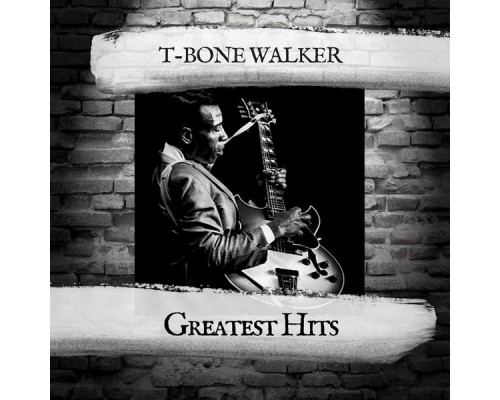 T-Bone Walker - Greatest Hits