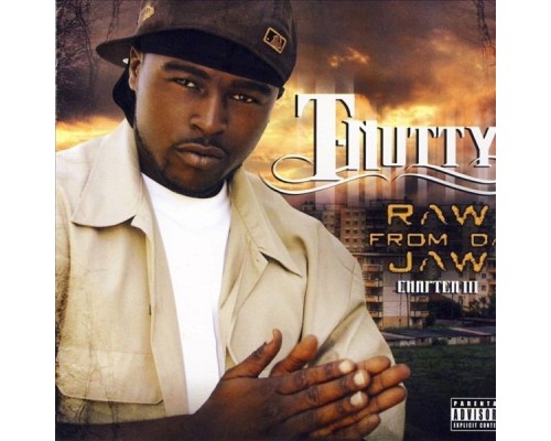 T-Nutty - Raw From Da Jaw