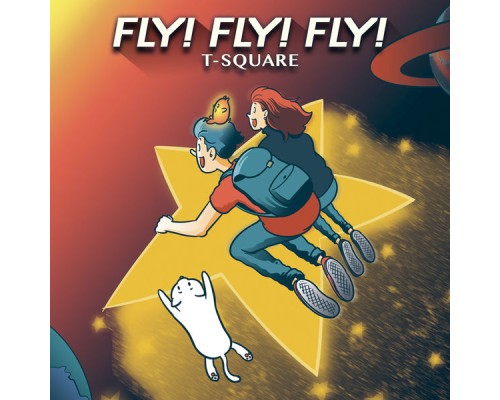 T-SQUARE - FLY! FLY! FLY!