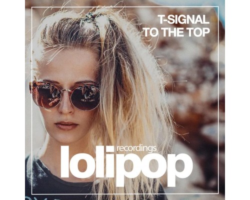 T-Signal - To the Top