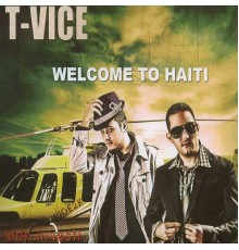 T-VICE - Welcome to Haïti / Vinn Investi