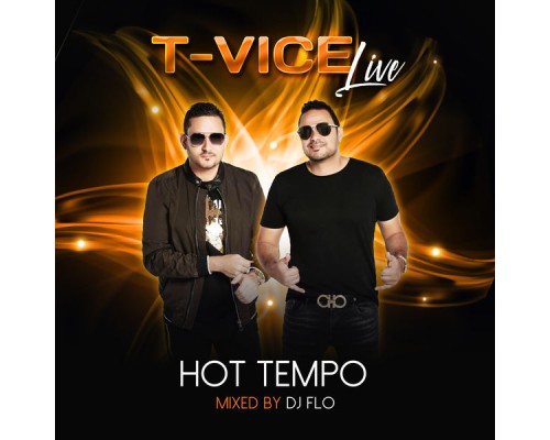 T-VICE - Hot tempo (Live mixed by DJ FLO) T-VICE - Hot tempo (Live mixed by DJ FLO)
