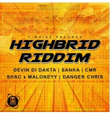 T-Whizz - Highbrid Riddim