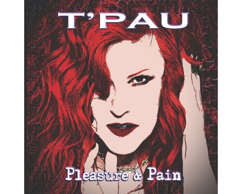 T'Pau - Pleasure and Pain