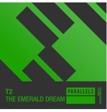 T2 - The Emerald Dream