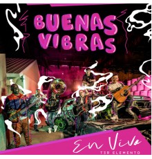 T3R ELEMENTO - Buenas Vibras (En Vivo)