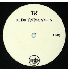 T78 - Retro Future, Vol. 3