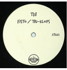 T78 - Fisto / Tri-Klops (Extended Mix)