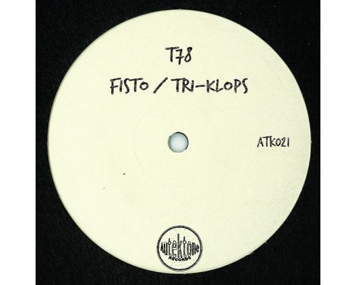 T78 - Fisto / Tri-Klops (Extended Mix)