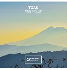 TØAK - Feeling Me