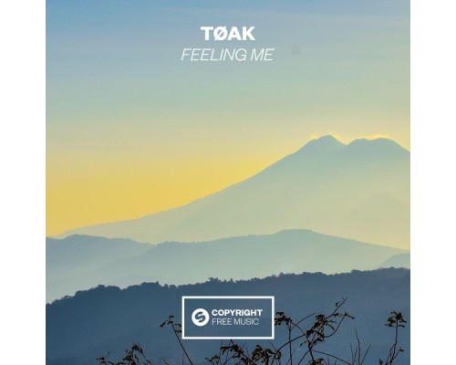 TØAK - Feeling Me