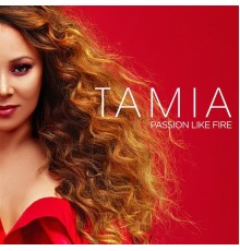 TAMIA - Passion Like Fire