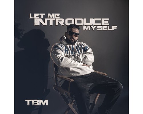 TBM - Let Me Introduce Myself