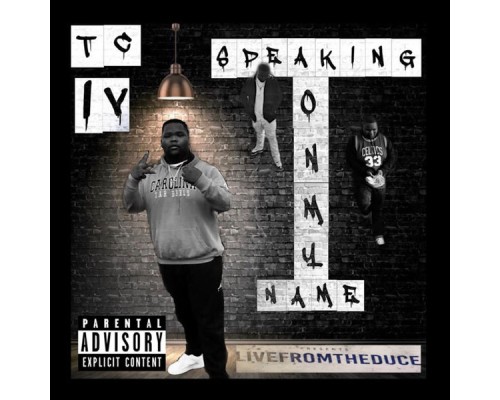 TC4 - Speaking On My Name