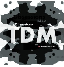 .TDM. - Obsessions