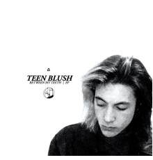 TEEN BLUSH - Between My Teeth