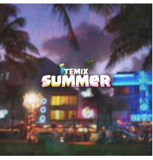 TEMIX - Summer