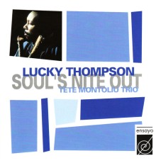 TETE MONTOLIU TRIO  & Lucky Thompson - Soul's Nite Out