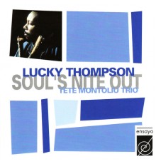 TETE MONTOLIU TRIO  & Lucky Thompson - Soul's Nite Out