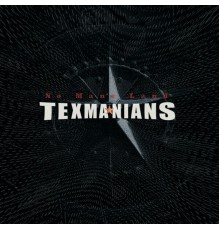 TEXMANIANS - No Man´s Land