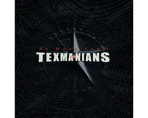 TEXMANIANS - No Man´s Land