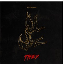 THEY. - Nü Religion