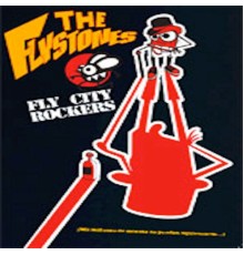 THE FLYSTONES - FLY CITY ROCKERS